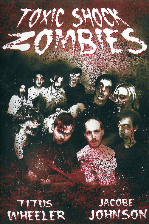 Movie poster for Toxic Shock Zombies (2005)