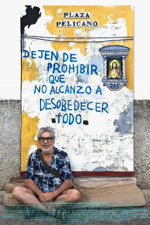 Movie poster for Dejen de prohibir que no alcanzo a desobedecer todo (2021)