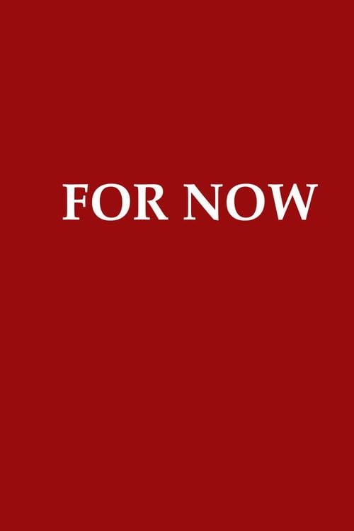 Movie poster for FOR NOW (2023)