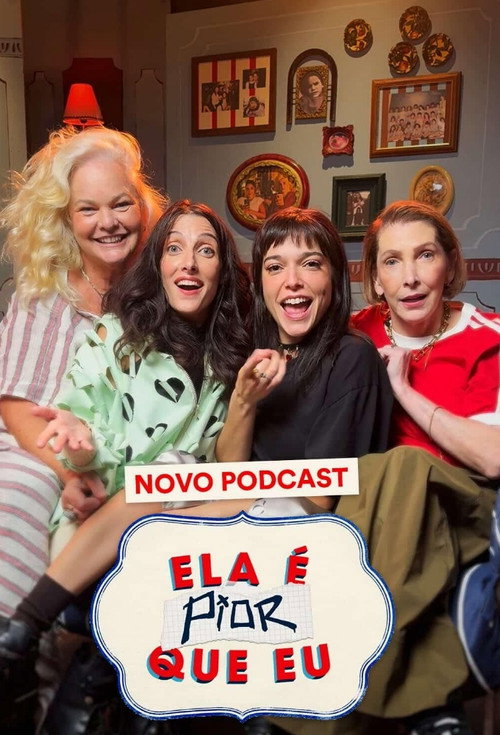 Series poster for Ela É Pior Que Eu (2026)