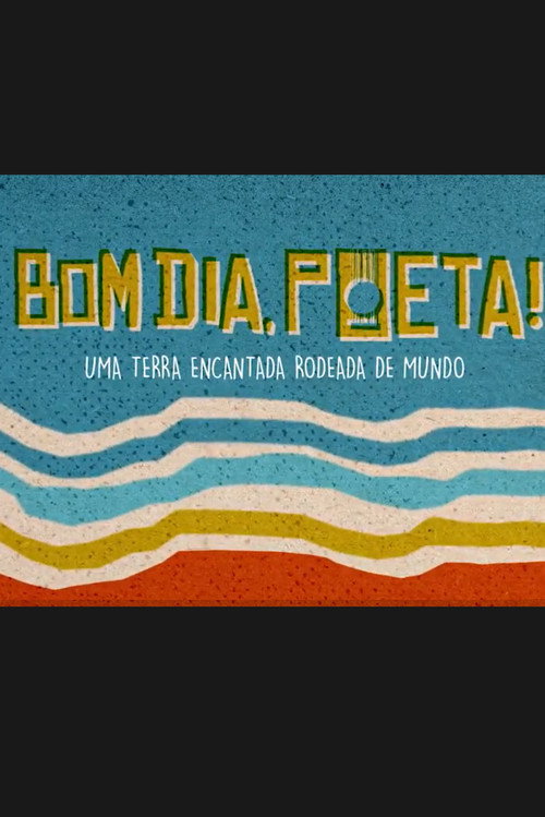 Movie poster for Bom Dia, Poeta! (2016)