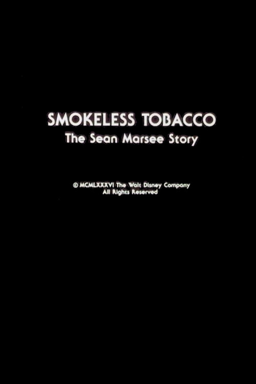 Movie poster for Smokeless Tobacco: The Sean Marsee Story (1986)