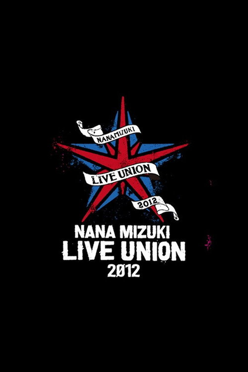 Movie poster for NANA MIZUKI LIVE UNION 2012 (2012)