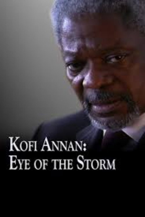 Movie poster for Kofi Annan: Eye of the Storm (1998)