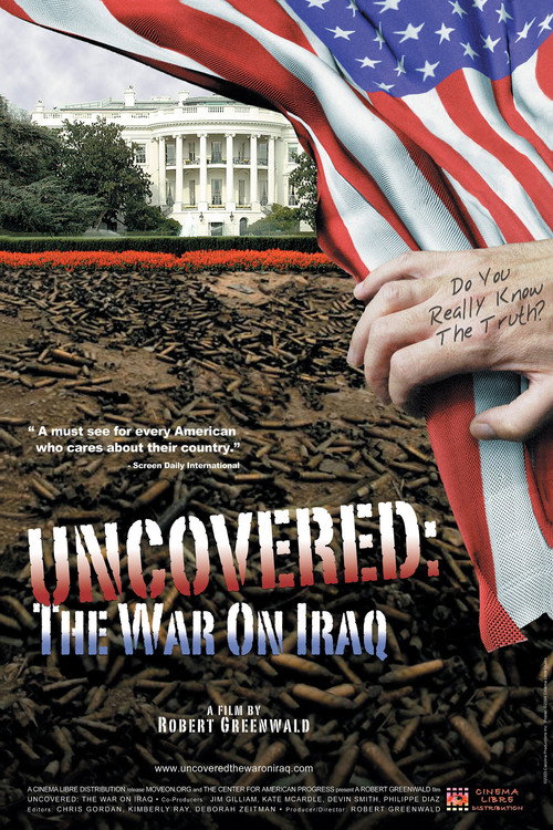 Movie poster for Uncovered: The Whole Truth About The Iraq War (2004)