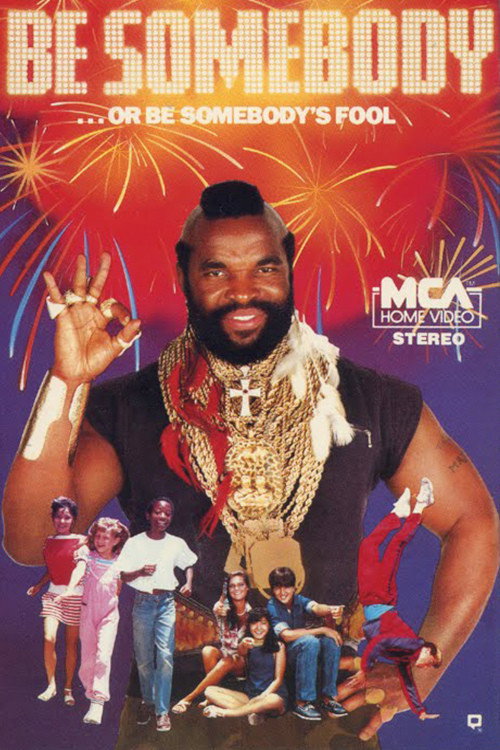 Movie poster for Be Somebody... or Be Somebody's Fool! (1984)