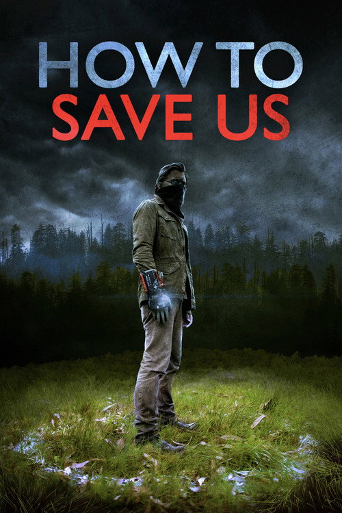 Movie poster for How to Save Us (2014)