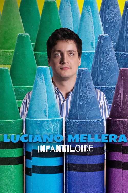 Movie poster for Luciano Mellera: Infantiloide (2018)