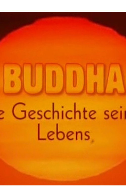 Movie poster for Buddha - Die Geschichte seines Lebens (2005)