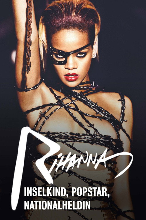 Movie poster for Rihanna - Inselkind, Popstar, Nationalheldin (2024)