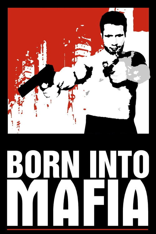 Movie poster for Born Into Mafia (2007)