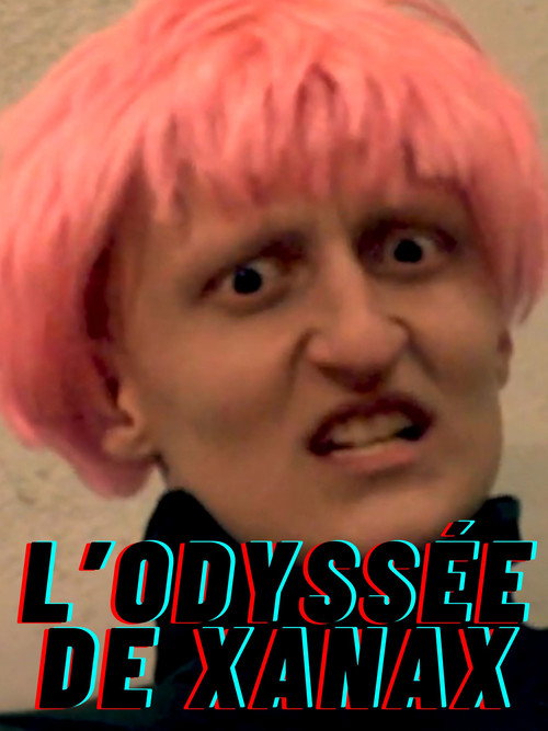 Movie poster for L'odyssée de Xanax (2019)