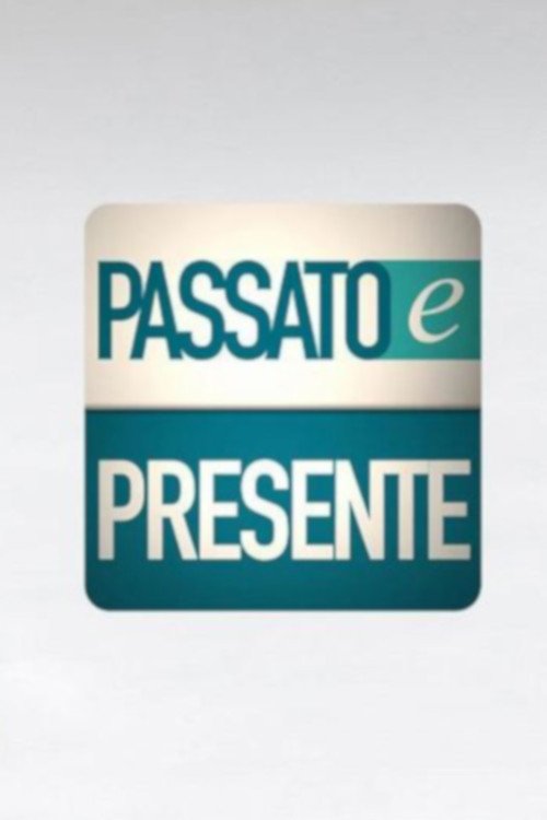 Series poster for Passato e Presente (2017)