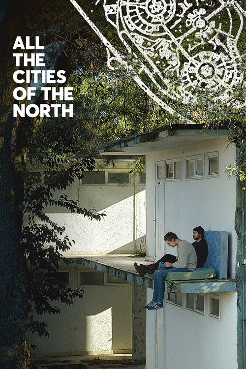 Movie poster for All the Cities of the North (2016)