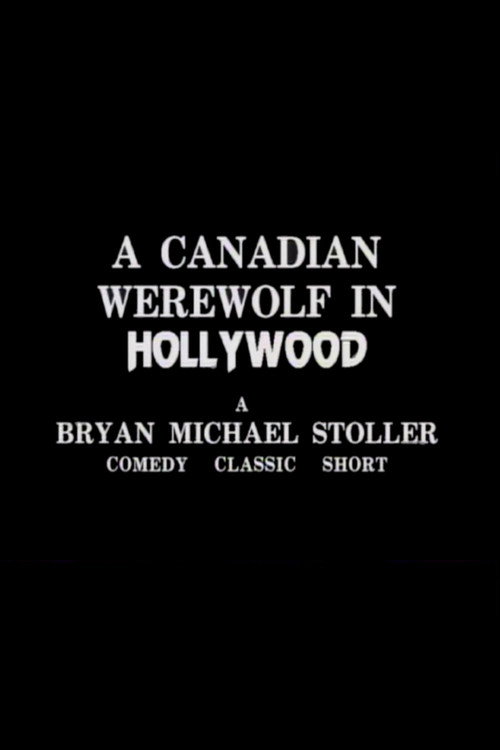 Movie poster for A Canadian Werewolf In Hollywood (1987)