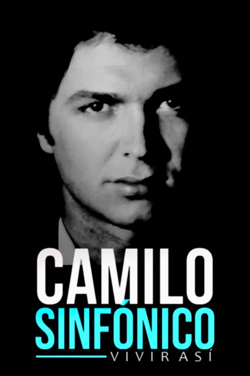 Movie poster for Camilo sinfónico: vivir así (2019)