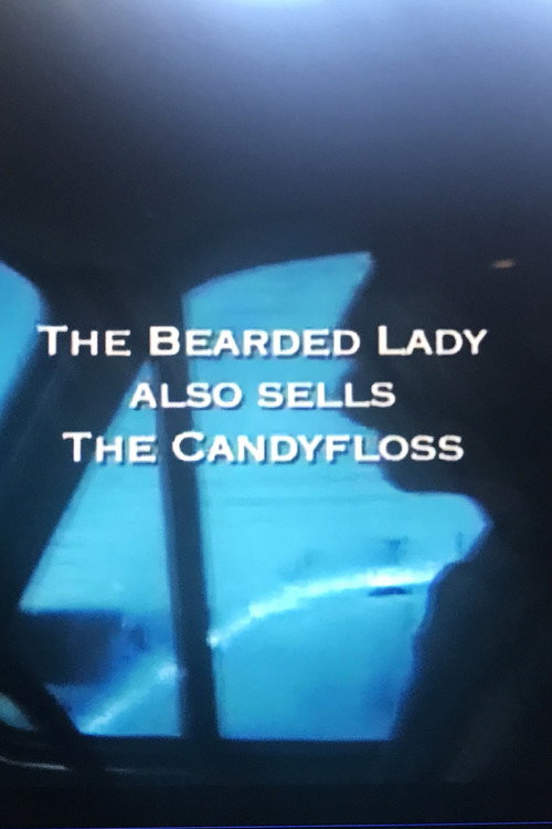 Movie poster for The Bearded Lady Also Sells The Candy Floss (2006)