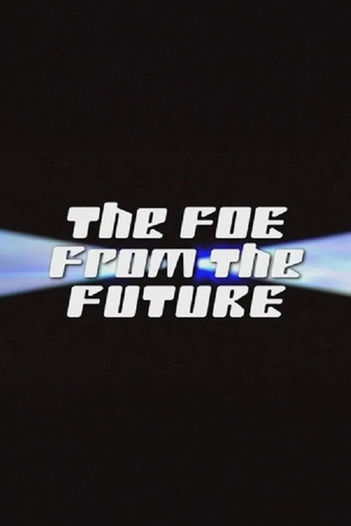 Movie poster for The Foe from the Future (2010)