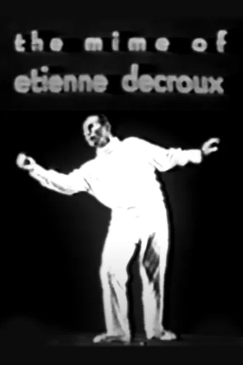 Movie poster for The Mime of Etienne Decroux (1960)