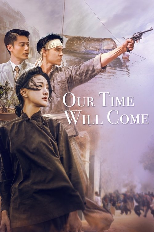 Movie poster for Our Time Will Come (2017)