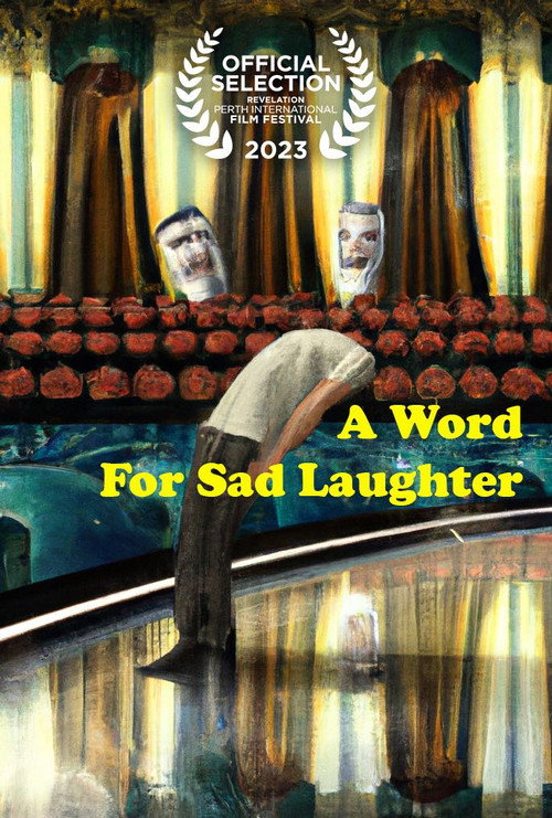 Movie poster for A Word for Sad Laughter (2023)
