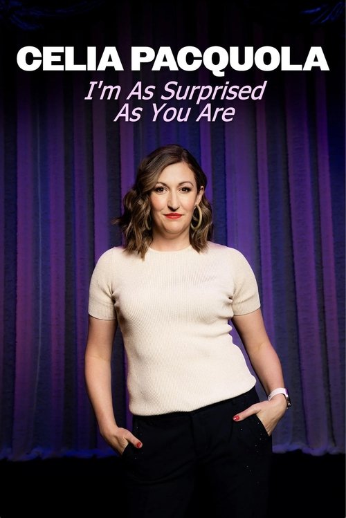 Movie poster for Celia Pacquola: I'm As Surprised As You Are (2025)