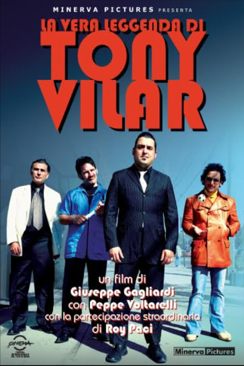 Movie poster for The True Legend of Tony Vilar (2007)