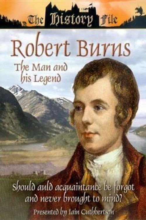 Movie poster for Robert Burns: The Man and His Legend (2005)