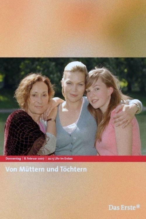 Movie poster for Von Müttern und Töchtern (2007)