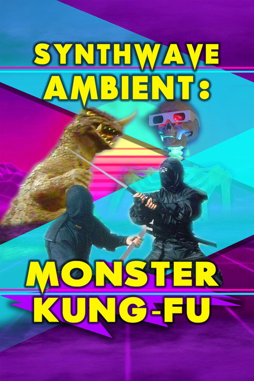 Movie poster for Synthwave Ambient: Monster Kung Fu (2018)