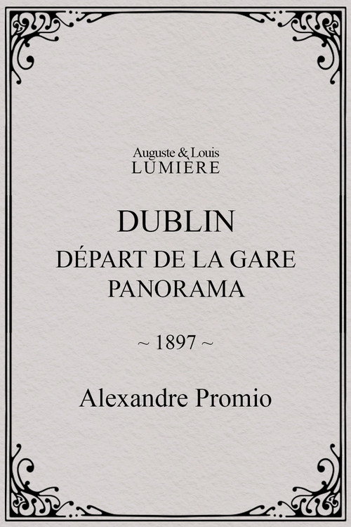 Movie poster for Dublin, Départ de la gare. Panorama (1897)