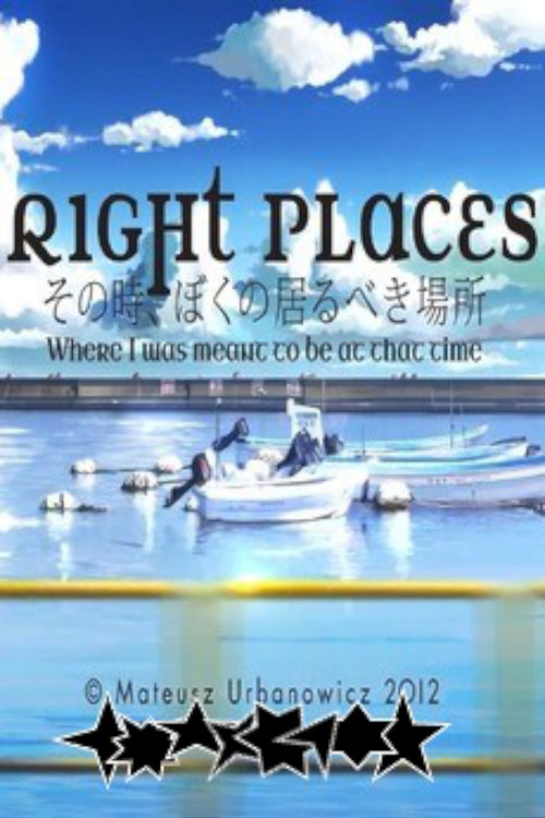 Movie poster for Right Places: Where I Was Meant to Be at That Time (2013)