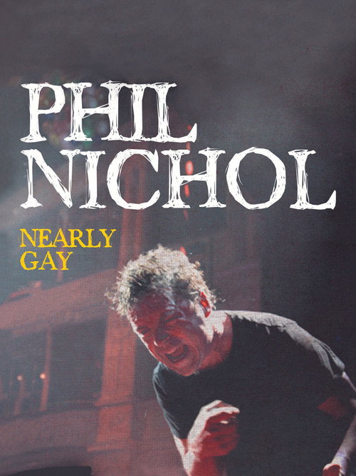 Movie poster for Phil Nichol: Nearly Gay (2012)