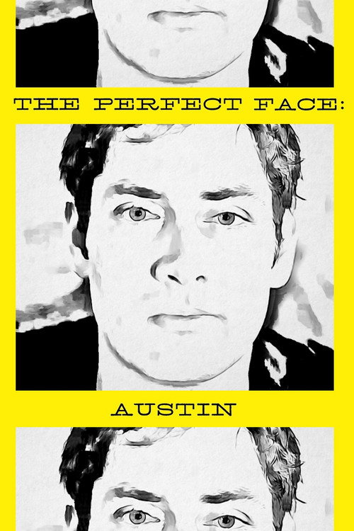 Movie poster for The Perfect Face: Austin Version (2013)