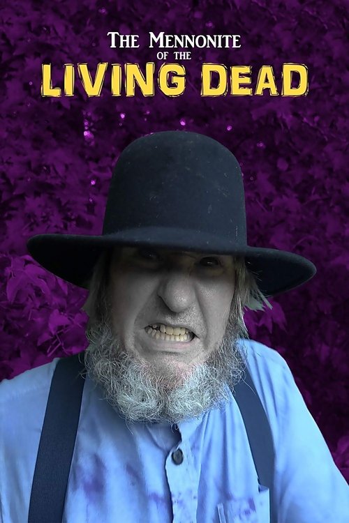 Movie poster for The Mennonite of the Living Dead (2019)