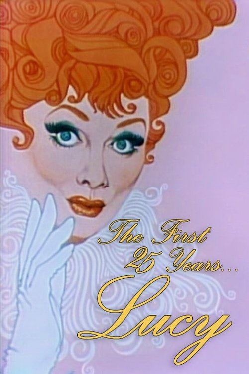 Movie poster for CBS Salutes Lucy: The First 25 Years (1976)