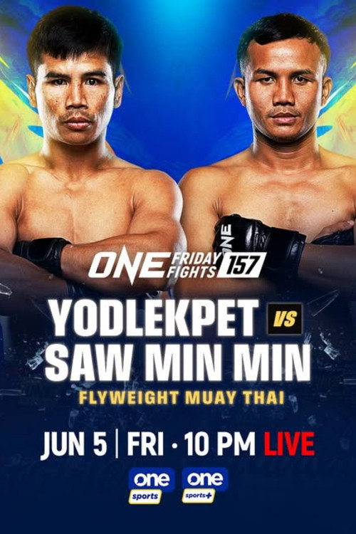 Movie poster for ONE Friday Fights 157: Yodlekpet vs. Saw Min Min (2026)