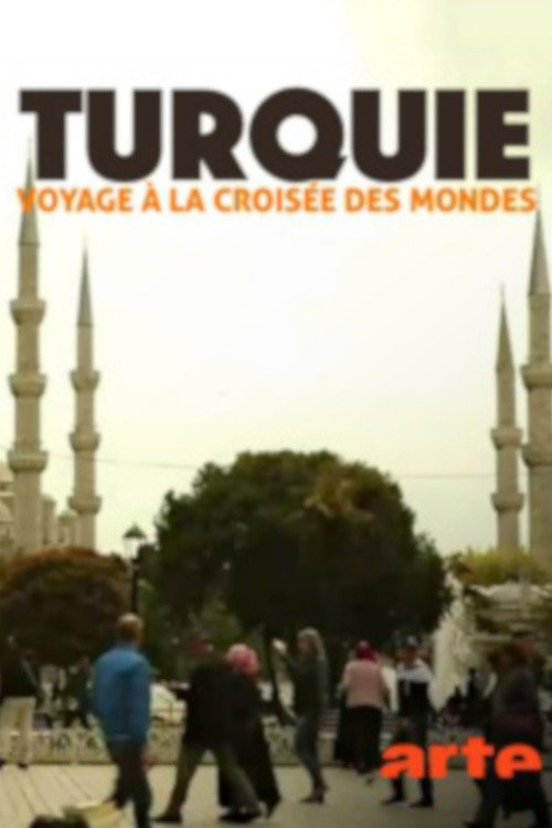 Movie poster for Turquie, voyage à la croisée des mondes (2016)