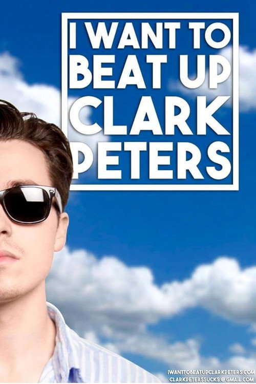 Movie poster for I Want to beat up Clark Peters (2016)