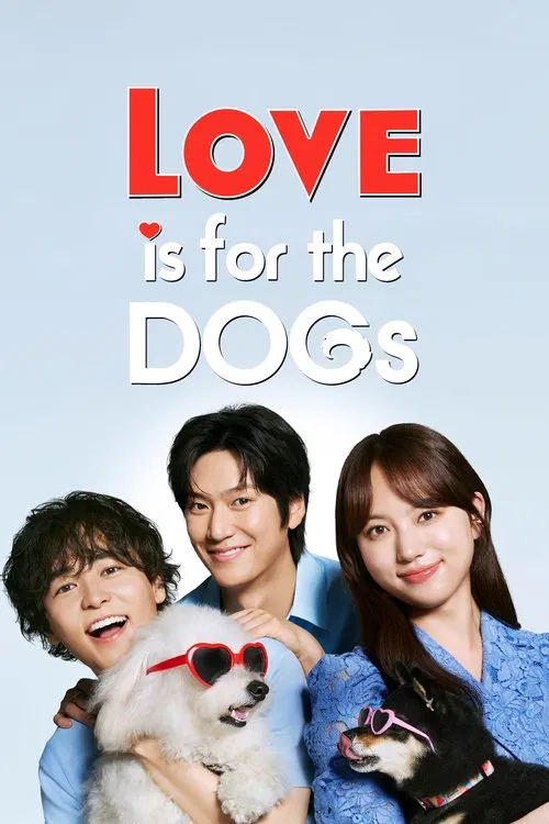 Series poster for Love Is for the Dogs (2025)
