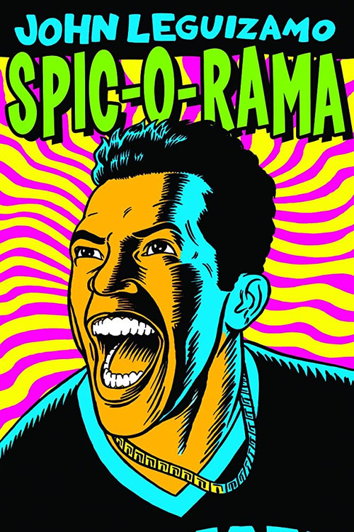 Movie poster for John Leguizamo: Spic-O-Rama (1993)
