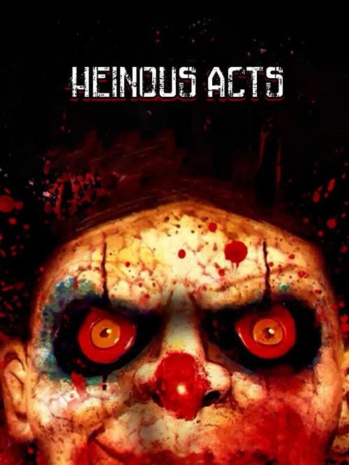 Movie poster for Heinous Acts (2014)