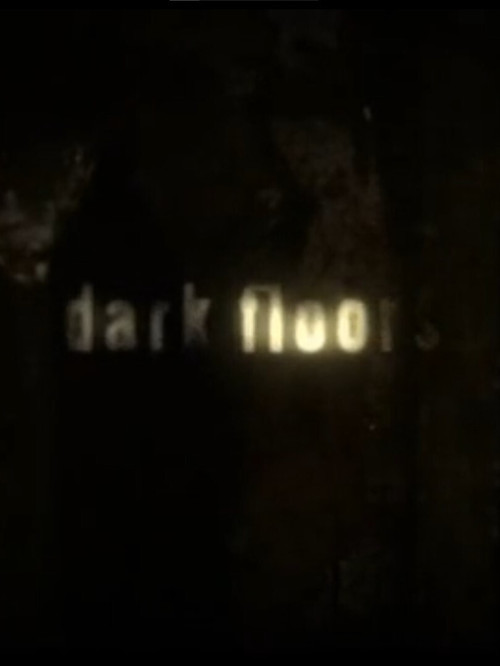 Movie poster for Dark Floors (2007)