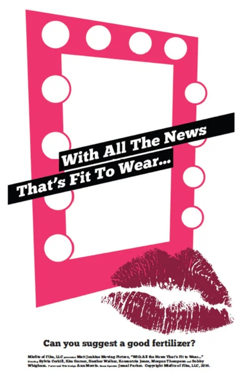 Movie poster for With All the News That's Fit to Wear (2015)