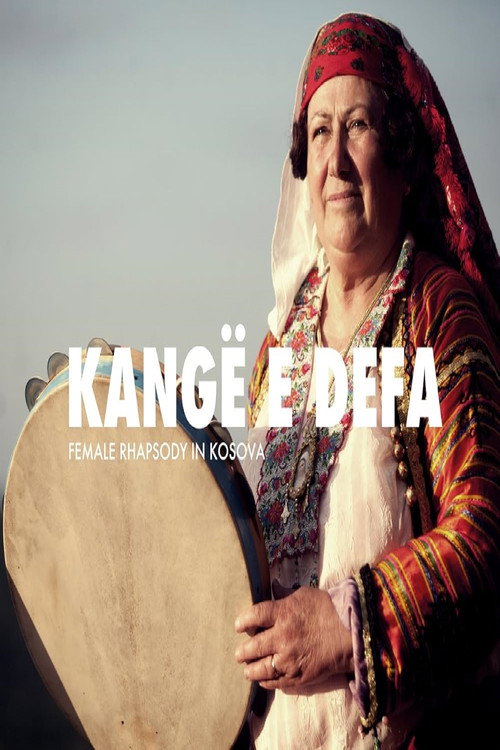 Movie poster for Kangë e Defa: Female Rhapsody in Kosova (2015)