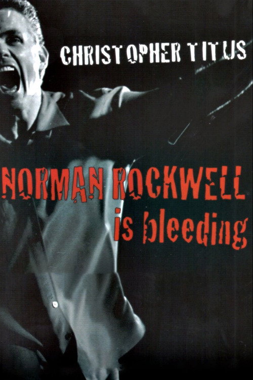 Movie poster for Christopher Titus: Norman Rockwell is Bleeding (2004)