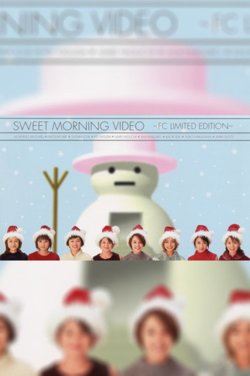 Movie poster for Sweet Morning Video ~FC Limited Edition~ (1999)