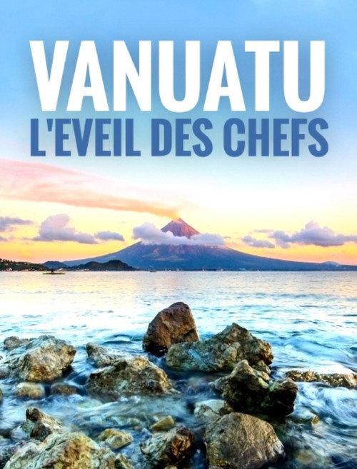 Movie poster for Vanuatu, l'éveil des chefs (2019)