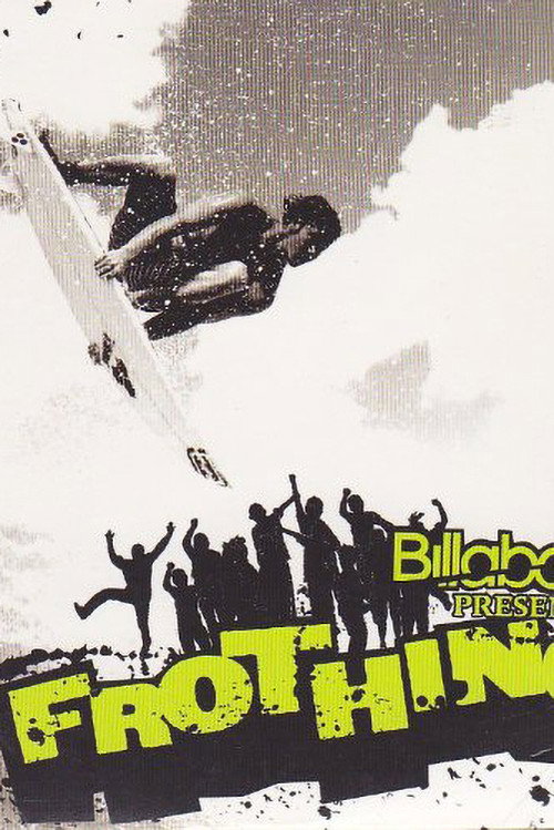 Movie poster for Billabong Frothing (2007)