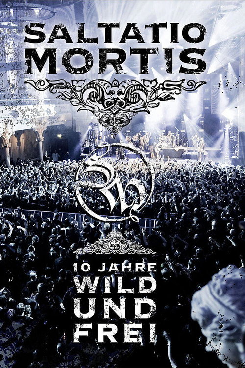 Movie poster for Saltatio Mortis - 10 Jahre Wild und Frei
